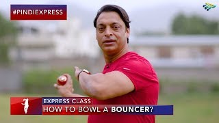 Express Class  How To Bowl A Bouncer  Killer Bouncers of All Times  Shoaib Akhtar  SP1 [upl. by Lledrev]