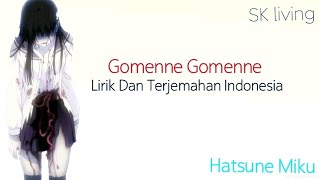 Hatsune Miku  Gomenne Gomenne Lirik Dan Terjemahan Indonesia [upl. by Krishnah150]