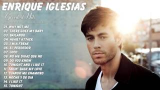 Enrique Iglesias  Enrique Iglesias Greatest Hits Full Album Live  Best Songs Of Enrique Iglesias [upl. by Notlef]