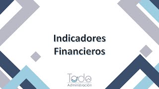 Cuáles son los Indicadores Financieros y cómo interpretarlos [upl. by Parrish]