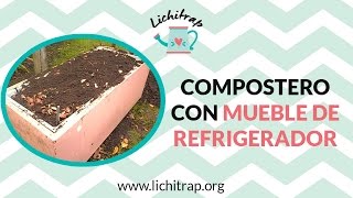 Compostero con mueble de refrigerador viejo [upl. by Konstantin]