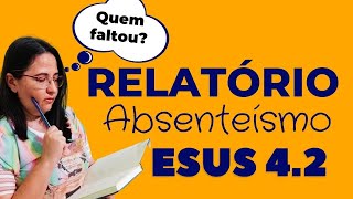 Esus 42  Relatório de absenteísmo [upl. by Deyes588]