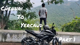 CHENNAI TO YERCAUD BIKE RIDE  PART 1  NEW VLOGGER  TAMIL  NS160  BUDGET TRIP [upl. by Elocyn]