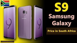 Samsung Galaxy S9 price in South Africa  S9 specifications price in South Africa RSA [upl. by Annaeiluj]