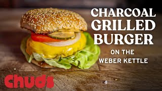 Perfect Charcoal Grilled Burger on the Weber Kettle  Chuds BBQ [upl. by Foley]