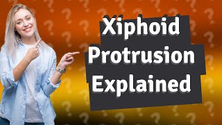 What causes xiphoid process to protrude [upl. by Cheshire242]