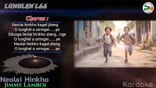 Neolai hinkho Karaoke  Jimmy Lamboi  Lunglen Laa  Pengcy Media [upl. by Nita]