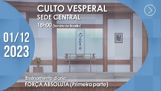 Culto Vesperal  quotForça absolutaquot 1ª parte  01122023 [upl. by Shandee]