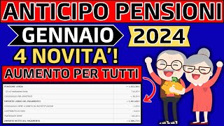 ✅ANTICIPO PENSIONI GENNAIO 2024👉4 NOVITA👉AUMENTO PER TUTTI❗ [upl. by Folberth]