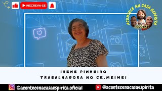 Nossa convidada de hoje  Irene Pinheiro 058 [upl. by Eneirda]