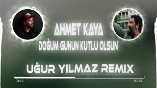 Ahmet Kaya  Doğum Günün Kutlu Olsun Uğur Yılmaz Remix [upl. by Isidore]