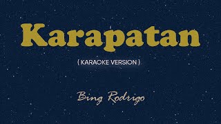 Karapatan Karaoke by Songbook  Bing Rodrigo [upl. by Crutcher]