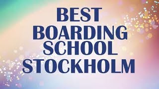 Best Boarding School in Stockholm Sweden [upl. by Steffy]