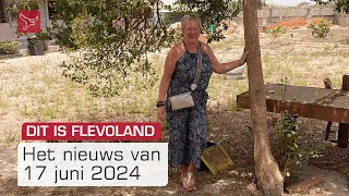 Dit is Flevoland van maandag 17 juni 2024  Omroep Flevoland [upl. by Aierbma247]