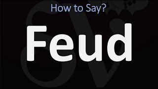 How to Pronounce Feud CORRECTLY [upl. by Baelbeer]