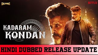 Kadaram Kondan Movie Hindi Dubbed Release Update  Kadaram Kondan Movie Hindi Dubbed Chiyaan Vikram [upl. by Hauhsoj953]