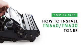 How to Install a TN630 or TN660 Toner Cartridge in Your Printer [upl. by Lowis]