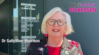 Dr Sallyanne Morrison is supporting the reelection of Mathew Dickerson on Saturday 14 September [upl. by Ahsenyl]