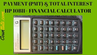 Payment PMT amp Total Interest Using HP 10bII Financial Calculator [upl. by Anaila]