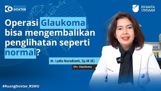 Operasi Glaukoma Bisa Mengembalikan Penglihatan Normal [upl. by Maziar]