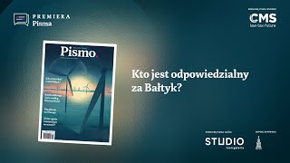 Premiera Pisma Kto jest odpowiedzialny za Bałtyk [upl. by Quartus224]