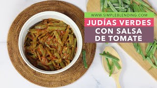 JUDÍAS VERDES CON SALSA DE TOMATE  Vainas con tomate  Receta de verduras saludable [upl. by Rainie]