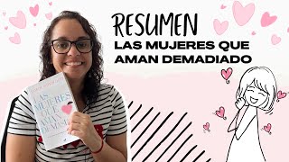 RESUMEN  RESEÑA 📖 LIBRO LAS MUJERES QUE AMAN DEMASIADO  ROBIN NORWOOD [upl. by Ddet]