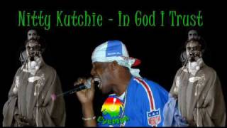 Nitty Kutchie  In God I Trust [upl. by Auhs747]