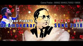 Gana praba new Ambedkar song 2018 [upl. by Tepper641]