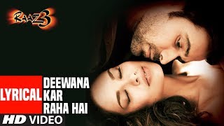 Deewana kar Raha Hai Lyrical  Raaz 3  Emraan Hashmi Esha Gupta [upl. by Nosirb744]