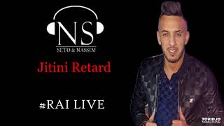 Cheb Djalil 2018  Jitini Retard Live   by nassim seto [upl. by Gnahk]