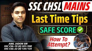 SSC CHSL Mains 2024 Last Time Tips  Safe Score kya rhna chahiye   How To Attempt  By Anil Jadon [upl. by Attenyt]