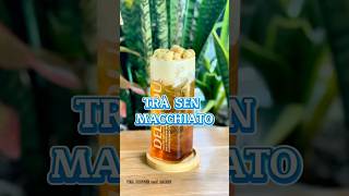 TRÀ SEN MACCHIATO Top Best Seller Food Tea MilkTea Coffee [upl. by Ragse]