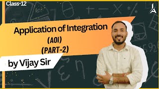 APPLICATION OF INTEGRATION CLASS 12 Part 2 JEE MAIN amp ADVANCED  by Vijay sir AOI [upl. by Auqinot]