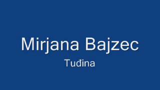 Mirjana Bajzec  Tuđina [upl. by Riocard]