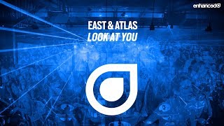 East amp Atlas  Look At You OUT NOW [upl. by Anderea]