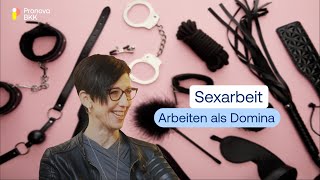 Sexarbeit Arbeiten als Domina I Jetzt mal ehrlich [upl. by Finer]