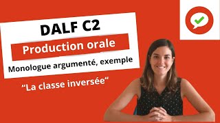 DALF C2 PO Monologue argumenté La classe inversée Exemple [upl. by Seni]