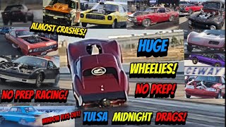 No Prep Racing Huge Wheelies Tulsa Midnight Drags Almost Crashes Gobbler Mania [upl. by Annahsat608]