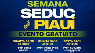 SEMANA SEDUC PIAUÍ  PROF SÔNIA DISC LEGISLAÇÃO  30102024 [upl. by Nacul608]