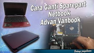 Cara Bongkar dan ganti sparepart Netbook Advan Vanbook P1N46120 S [upl. by Avigdor609]