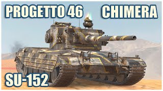 Progetto 46 Chimera amp SU152 • WoT Blitz Gameplay [upl. by Markland320]