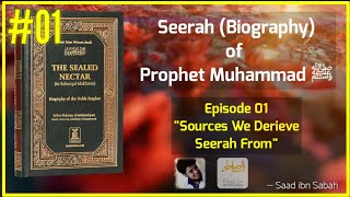 Seerah Ep 1  Sources We Derive Seerah From  The Sealed Nectar  Seerah of Prophet Muhammad ﷺ [upl. by Yrahcaz434]