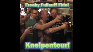 Freaky Fullsuff Fidel  Kneipentour [upl. by Rogovy]