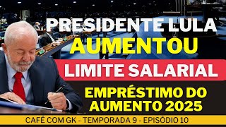 PRESIDENTE LULA pretende REAJUSTAR SALÁRIO MÍNIMO INSS E ACIMA 2025 NOVOS LIMITES DO EMPRÉSTIMO [upl. by Kendall]