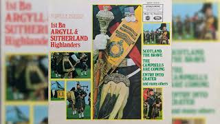 1st Bn Argyll amp Sutherland Highlanders – Pipes amp Drums Full Album 1968 MilitaryMusic [upl. by Yasibit]