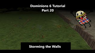 Dominions 6 Guide for New Players Part 20 Storming the Walls [upl. by Hasen]