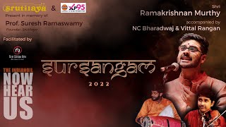 Srutilaya and IndianOil Now Hear Us present Sursangam 2022  Ft Shri Ramakrishnan Murthy [upl. by Huldah287]