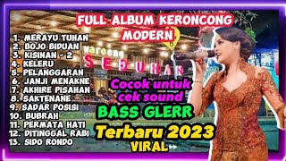 full album keroncong terbaru  merayu tuhan  bojo biduan  kisinan 2  KELERU  pelanggaran [upl. by Arorua118]