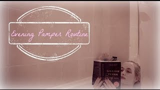 My Evening Pamper Routine  Chanelette [upl. by Damek]